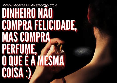 Frases Para Propaganda De Perfumes Importados Ideias Legais