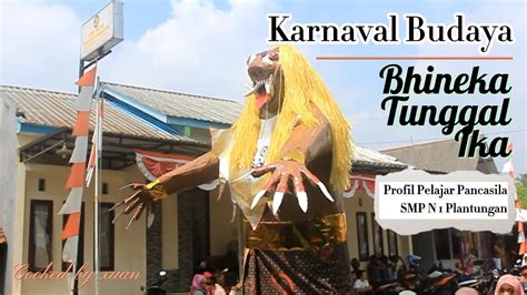 Karnaval Budaya Bhineka Tunggal Ika Smp N Plantungan Youtube