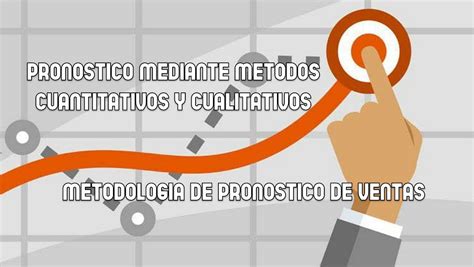 Curso Pronóstico mediante métodos cuantitativo y cualitativo