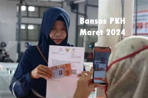 Jadwal Pencairan Bansos PKH Maret 2024 Sudah Ditetapkan KPM Gembira