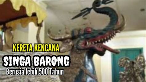 Kereta Kencana Singa Barong Museum Keraton Kasepuhan Cirebon YouTube