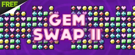 Gem Swap Ii A Free Match 3 Game Play Game Online Free Gems New