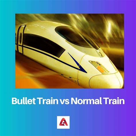 Bullet Train Vs Normal Train Rozd L A Srovn N