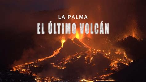 La Palma el último volcán Documental Estreno 0 Movistar Plus