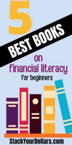 5 Best Books On Financial Literacy For Beginners - Stack Your Dollars