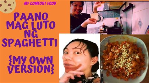 Paano Magluto Ng Spaghetti Quarantine Comfort Food Youtube