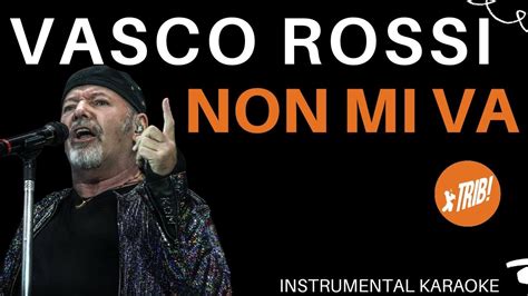 Non Mi Va Vasco Rossi Live Karaoke Youtube