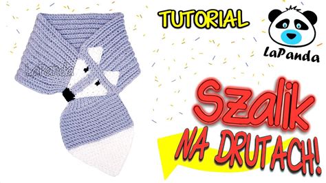 Szalik Na Drutach Dla Dziecka Jak Zrobi Lapanda Knitted Baby