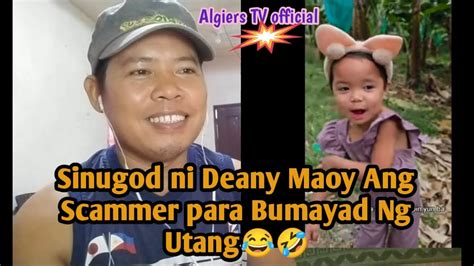 Binalikan Ni Idol Deany Maoy Ang Scammer Para Bumayad Ng Utang