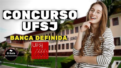 CONFIRMOU AGORA CONCURSO UFSJ 2023 BANCA DEFINIDA PARA TÉCNICO