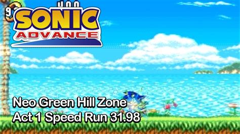 Sonic Advance Neo Green Hill Zone Act 1 Speed Run 3198 Youtube