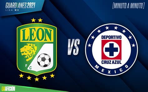 León Vs Cruz Azul Guardianes 2021 0 1 Goles Y Resumen Grupo Milenio