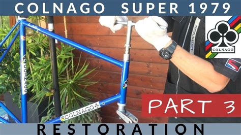 Colnago Super Vintage Road Bike Restoration Part 3 Youtube