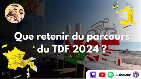 Ça déraille S3E30 Que retenir du parcours du TDF 2024 YouTube