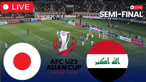 Japan U23 Iraq U23 U23 AFC Asian Cup Knockout Stage Semifinal VJ