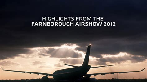 Highlights From the Farnborough Airshow