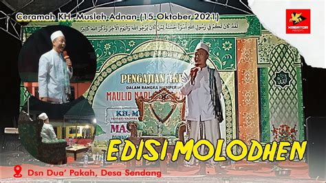 Ceramah KH Musleh Adnan Terbaru 15 Oktober 2021 Dsn Dua Pakah