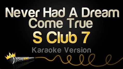 S Club Never Had A Dream Come True Karaoke Version Youtube