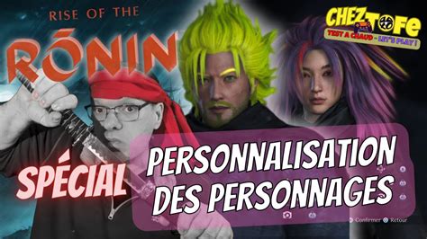 Rise Of the Ronin Spécial personnalisation des personnages YouTube