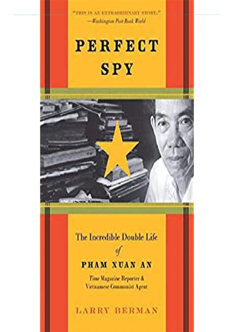 (PDF) Perfect Spy: The Incredible Double Life of Pham Xuan An, Time ...