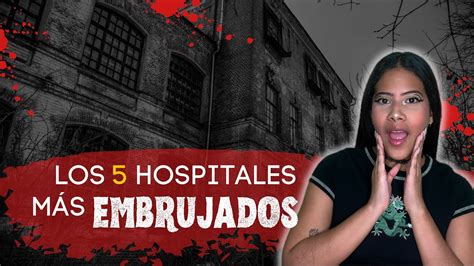 Hospitales Embrujados Hospitales Malditos Del Mundo Youtube