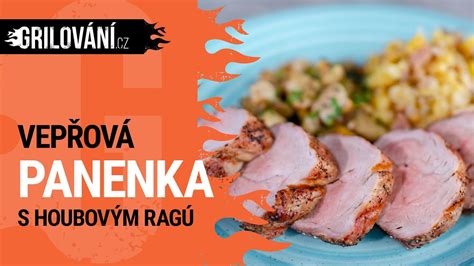 RECEPT na gril Grilovaná vepřová panenka v plynovém grilu Broil