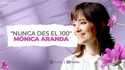 NOSOTRAS PODEMOS EP6 Nunca des el 100 Mónica Aranda YouTube