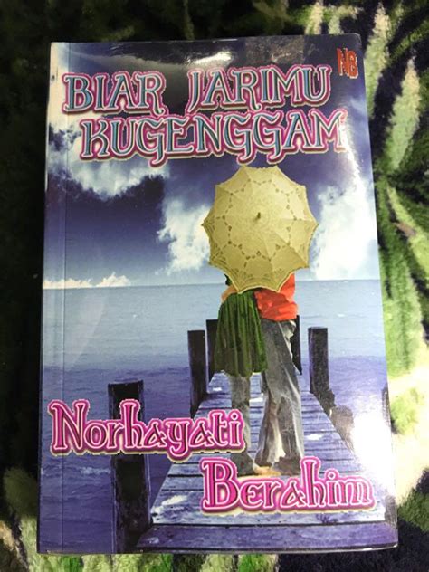 Novel Melayu Biar Jarimu Kugenggam Karya Norhayati Berahim Masih Seal