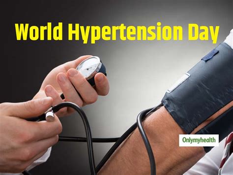 World Hypertension Day Battling It With Greater Awareness