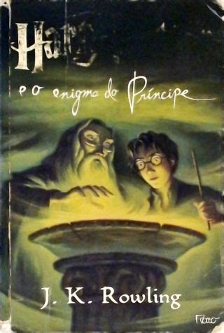 Harry Potter e o Enigma do Príncipe J k Rowling Traça Livraria e Sebo