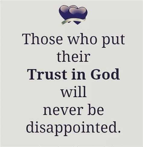 Those Who Put Their Trust In God Will Never Be Disappointed Pictures