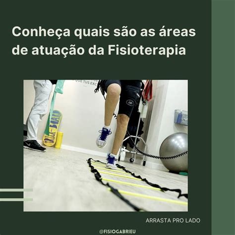 Conhe A Quais S O As Reas De Atua O Da Fisioterapia Fisioterapia