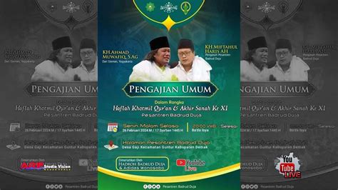 LIVE STREAMING PENGAJIAN UMUM HAFLAH KHOTMIL QUR AN AKHIR SANAH