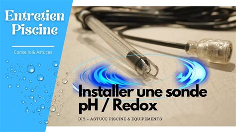 Installer Une Sonde PH Ou Sonde Redox En Ligne YouTube