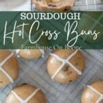 Sourdough Hot Cross Buns Farmhouse On Boone