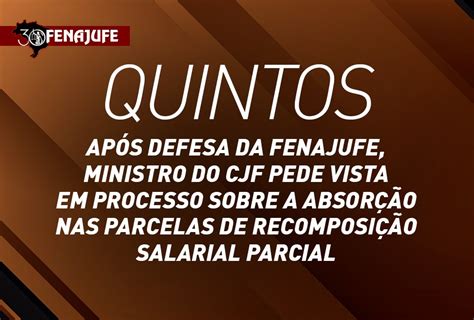 Fenajufe Após defesa da Fenajufe ministro do CJF pede vista em