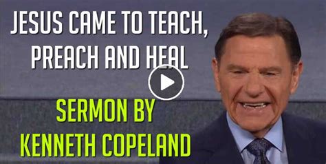 Kenneth Copeland November 04 2020 Watch Sermon Jesus Came To Teach