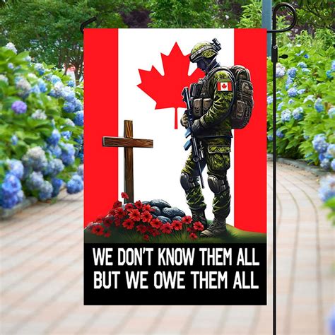 Canada Veteran Memorial Flag We Dont Know Them All But We Owe Them All