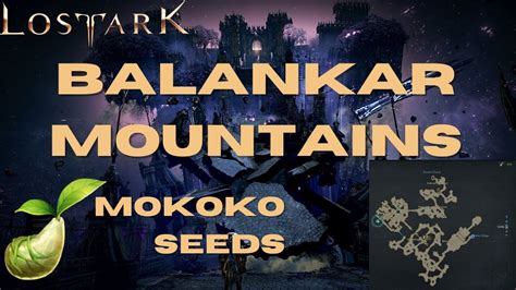 Balankar Mountains Mokoko Seeds Lost Ark Guide YouTube