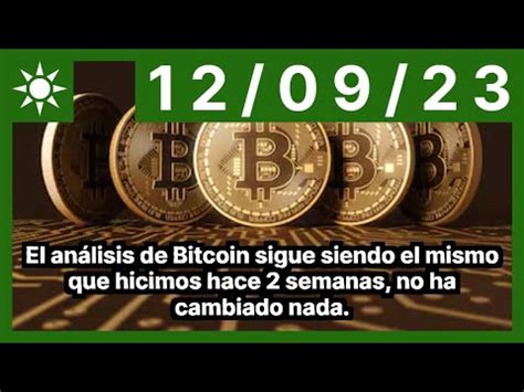 El análisis de Bitcoin sigue siendo el mismo que hicimos hace 2 semanas