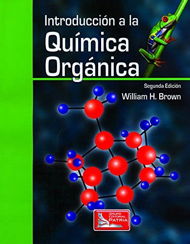 Introduccion A La Quimica Organica Brown William H