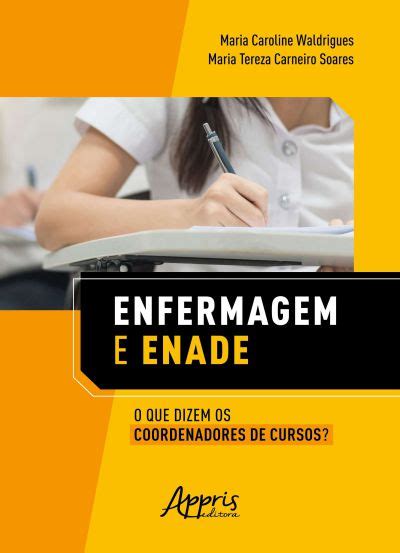 Enfermagem E Enade O Que Dizem Os Coordenadores De Cursos Editora