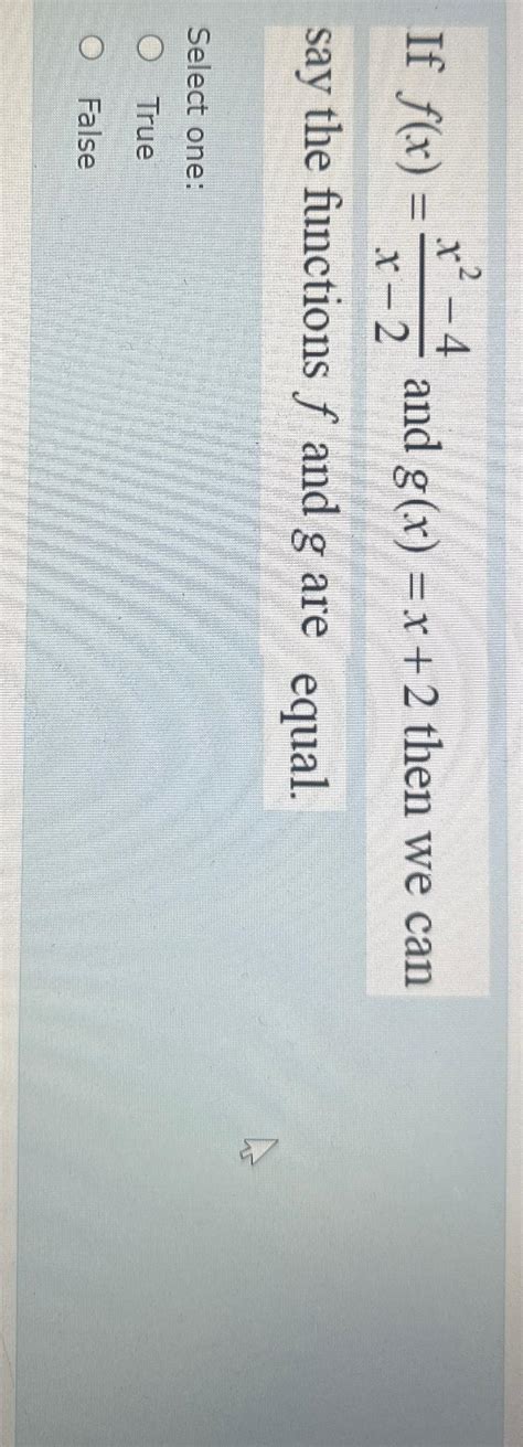 Solved If F X X X And G X X Then We Can Say The Chegg