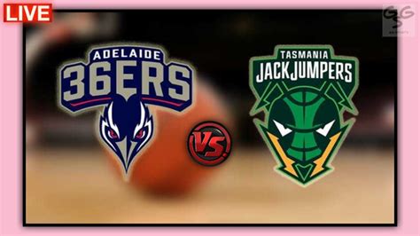 Adelaide Ers Vs Tasmania Jackjumpers Nbl Australia Live Play By