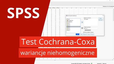 Spss Jak Zrobi Test Coxa Cochrana Test T Dla Pr B Niezale Nych