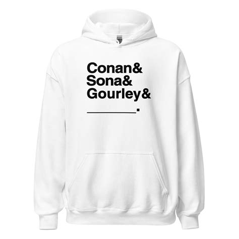 Conan Obrien Needs A Friend Conan And Sona And Gourley And You Hoodie Whi