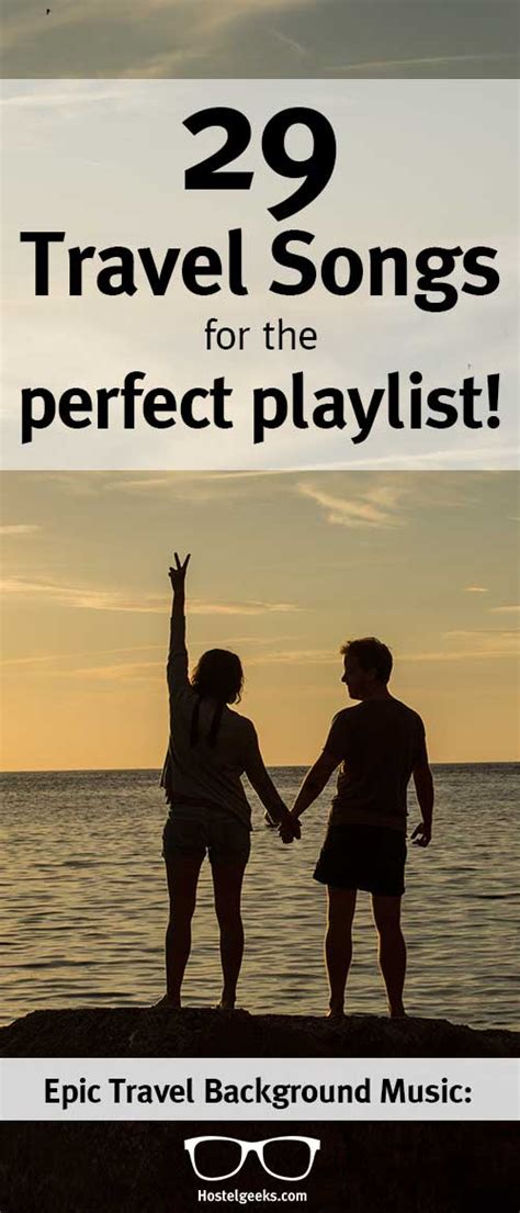 29 Travel Songs for the perfect Playlist! The Hostelgeeks Mixtape