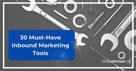 30 Essential Inbound Marketing Tools Of 2024 Customersai