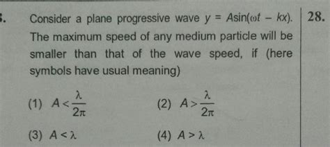 3 Consider A Plane Progressive Wave Y Asin Ot Kx Physics