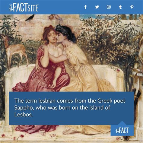 The Fact Site The Term Lesbian Comes From The Greek Poet Sappho